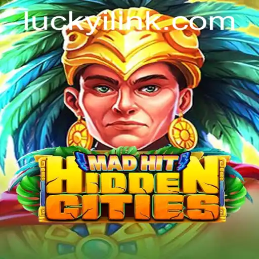 Discover the Exciting World of MadHitHiddenCities and Unravel Your Destiny with Luckyi